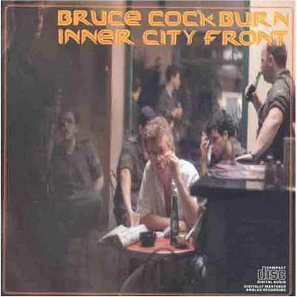 Bruce Cockburn - Inner City Front  CD